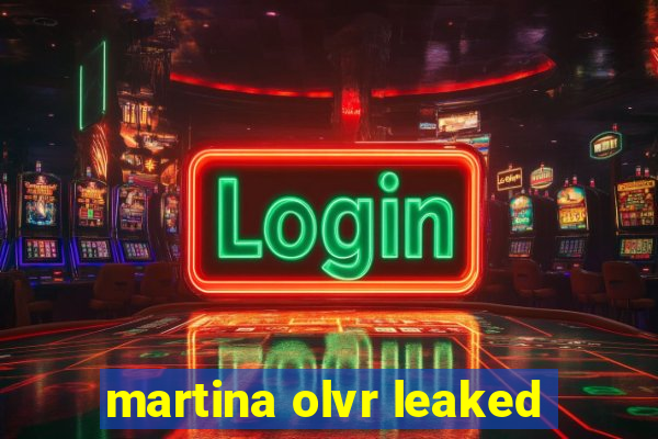 martina olvr leaked